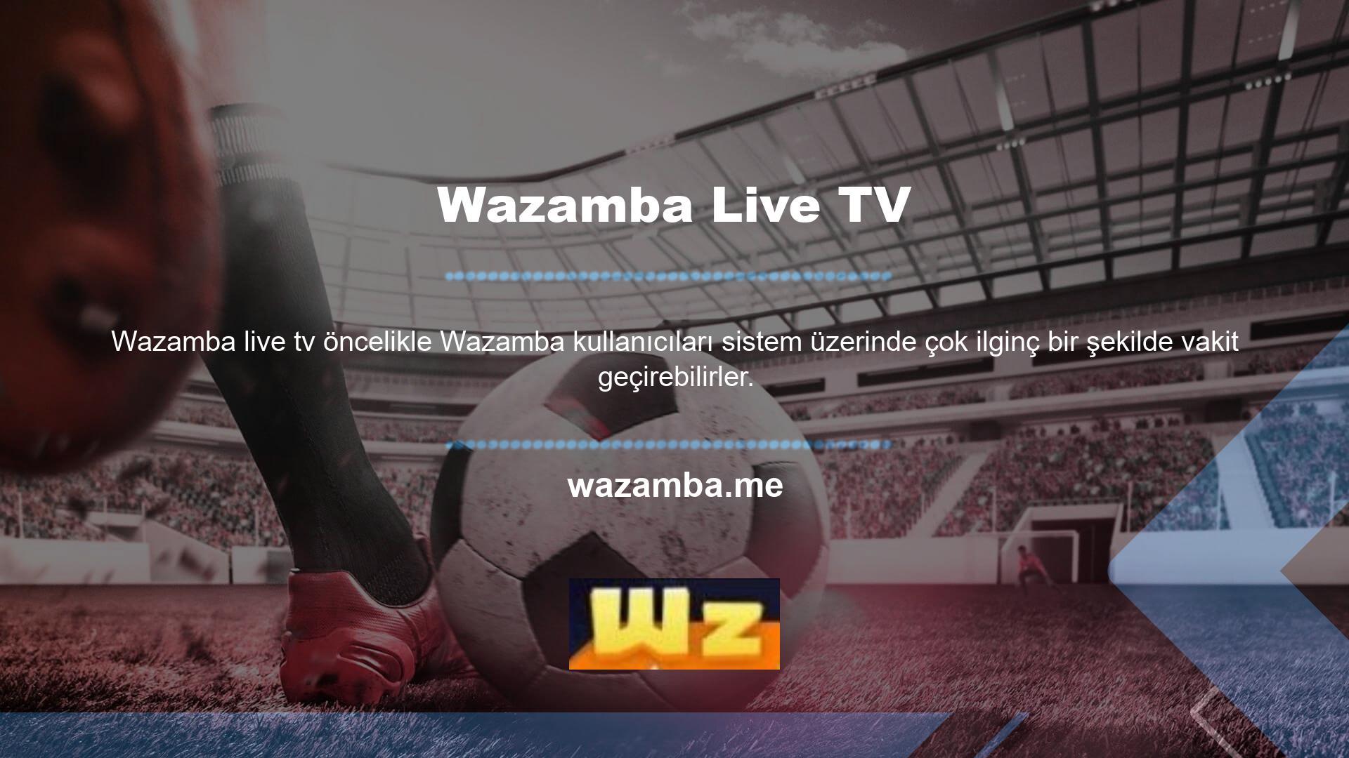 Kullanıcılar ayrıca Wazamba TV üzerinden canlı maç izleme seçeneği ile bahis oynadıkları maçları da takip edebiliyor